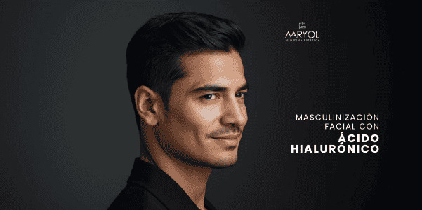 Masculinización facial con ácido hialurónico
